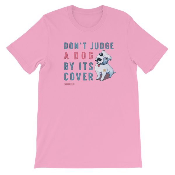 'Don't judge a dog by its cover' - Unisex T-Shirt - Galunker