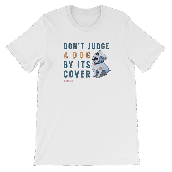 'Don't judge a dog by its cover' - Unisex T-Shirt - Galunker